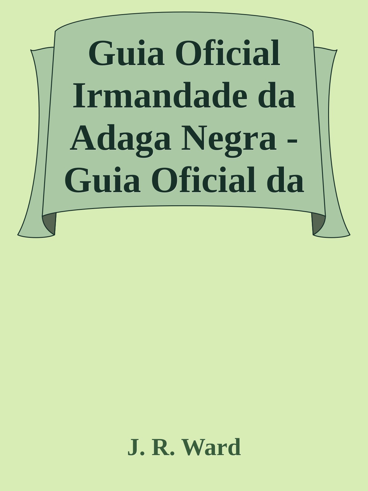 Guia Oficial Irmandade da Adaga Negra - Guia Oficial da Série