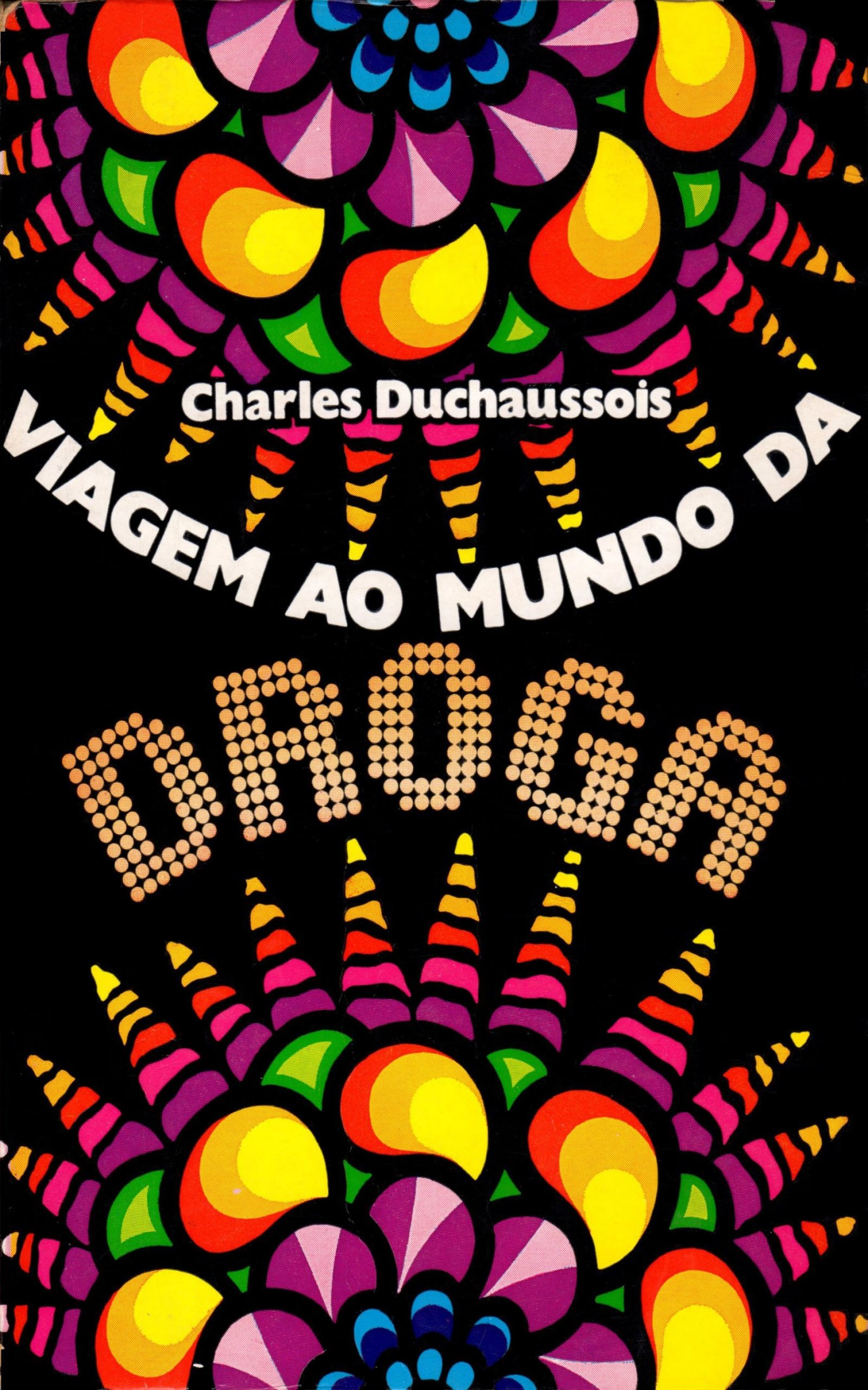 Viagem Ao Mundo Da Droga