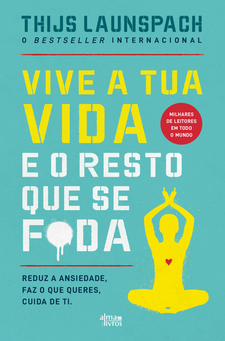 Vive a Tua Vida e o Resto que se F*da