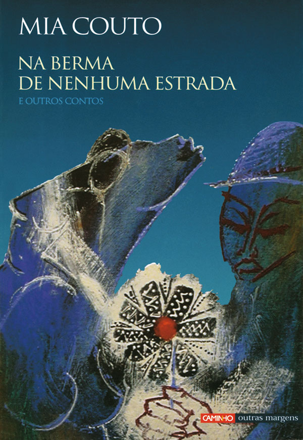 Na Berma de Nenhuma Estrada e Outros Contos