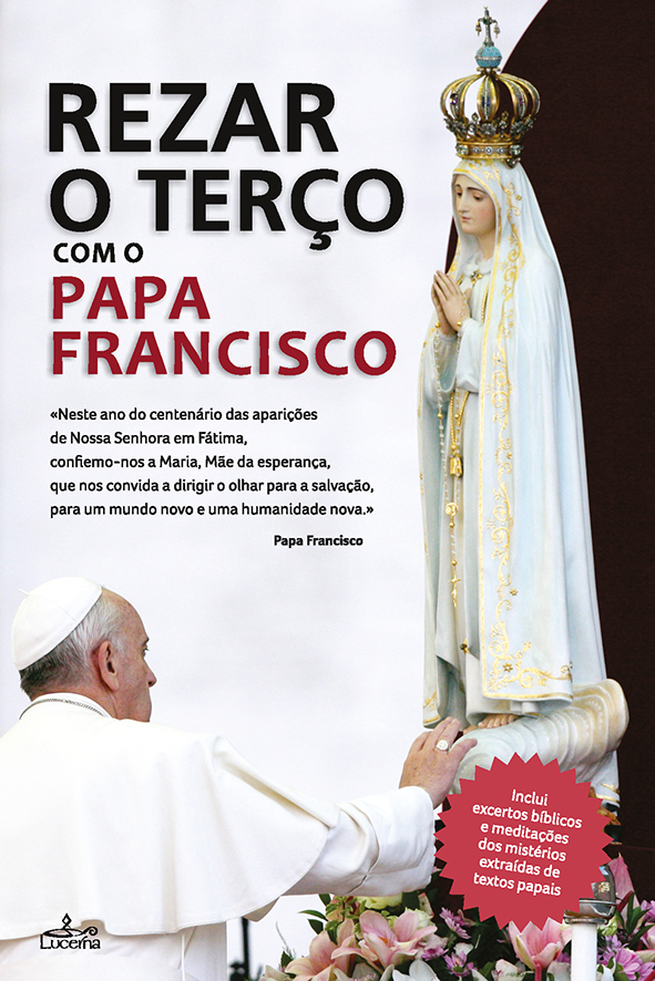 Rezar o terço com o Papa Francisco