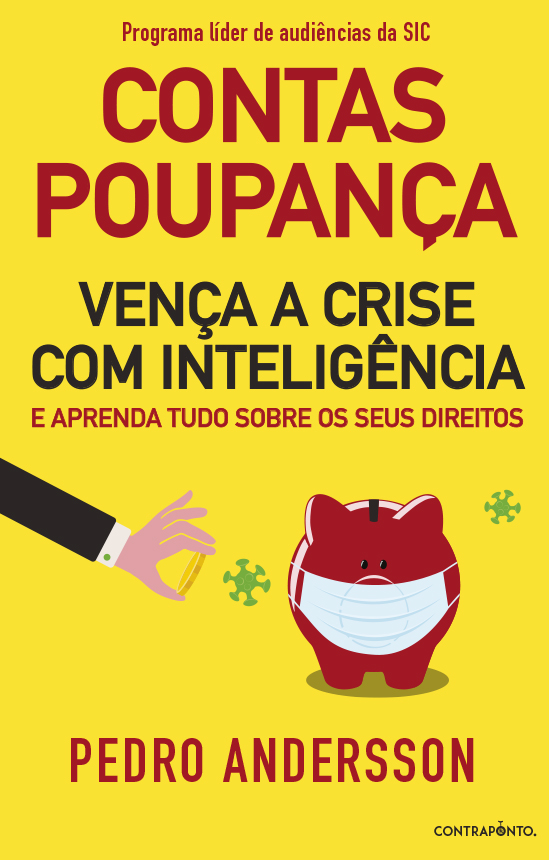 Contas-Poupança – Vença a Crise com Inteligência e Aprenda Tudo Sobre os Seus Direitos