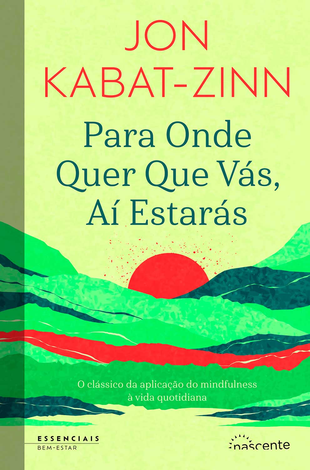 Para Onde Quer Que Vás, Aí Estarás