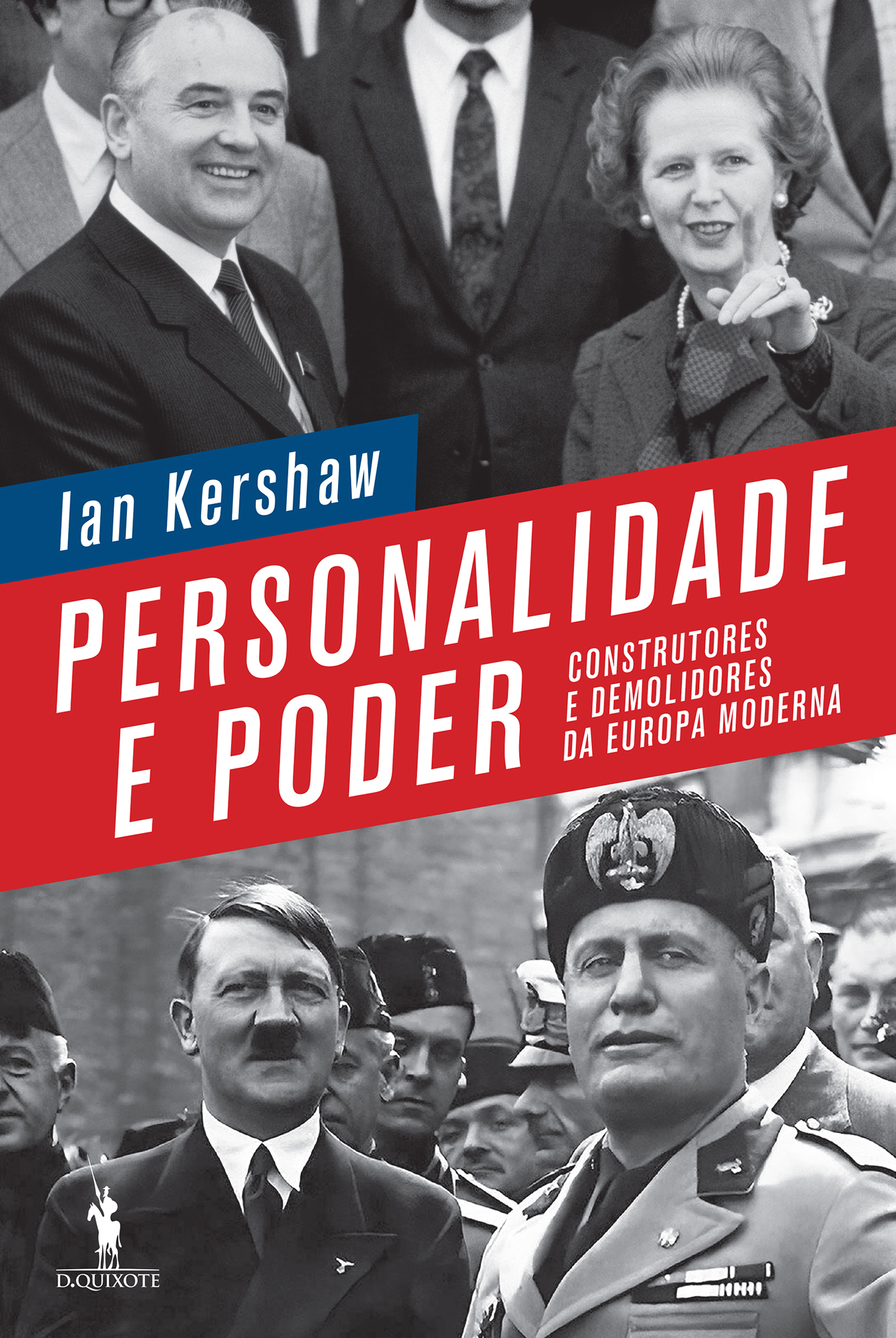 Personalidade e Poder – Construtores e Demolidores da Europa Moderna