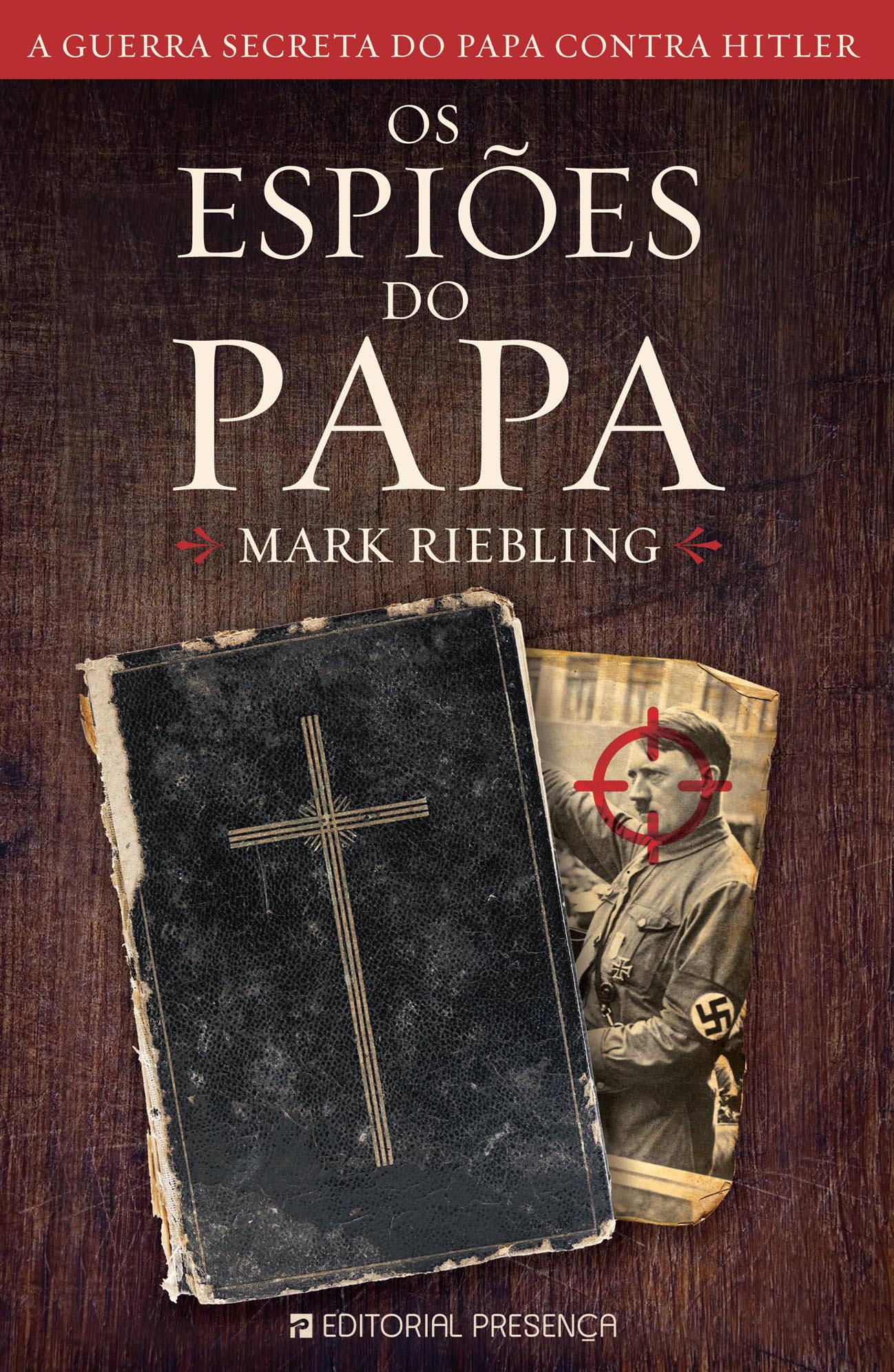 ESPIÕES DO PAPA – A guerra secreta de Pio XII contra Hitler