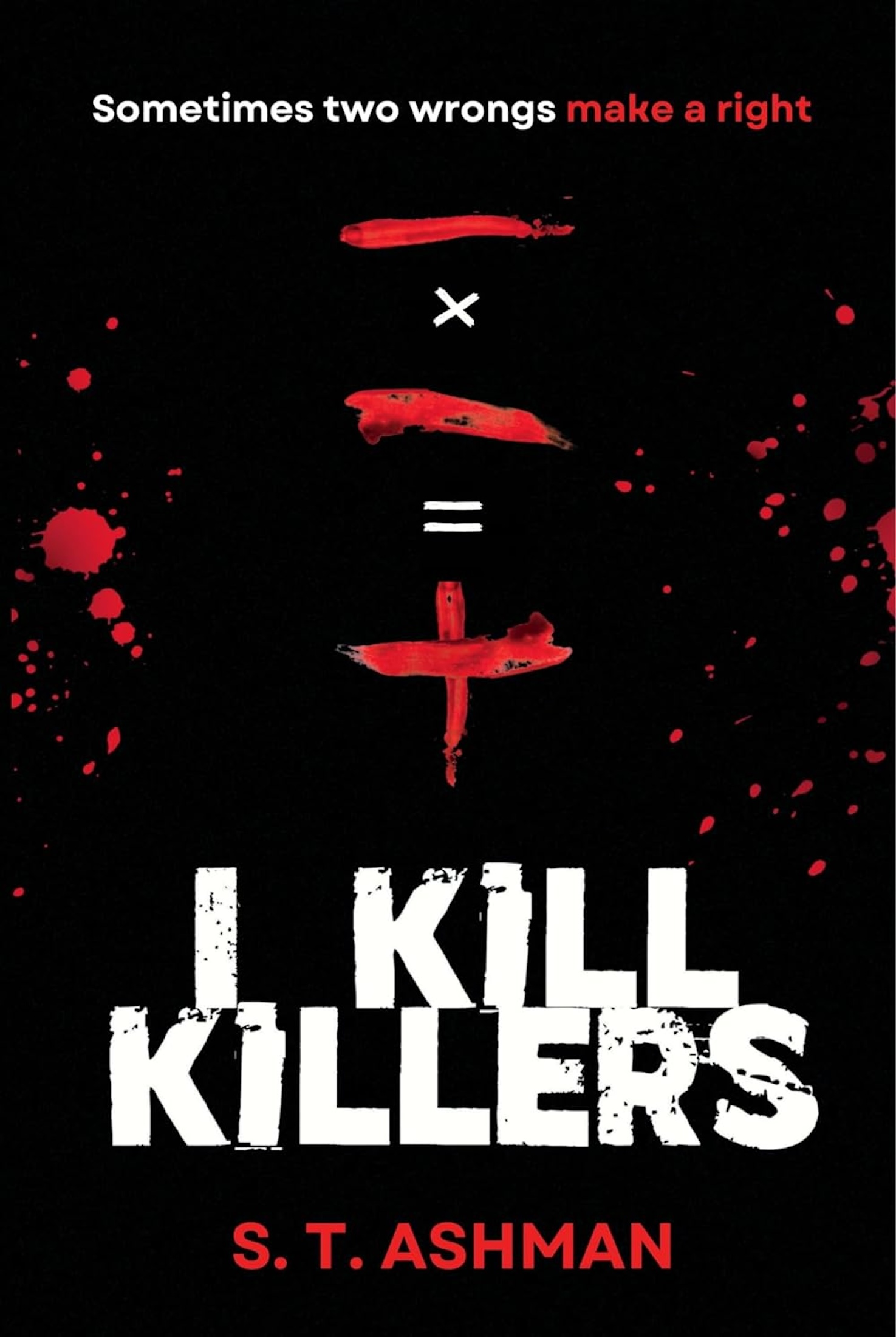 I kill killers