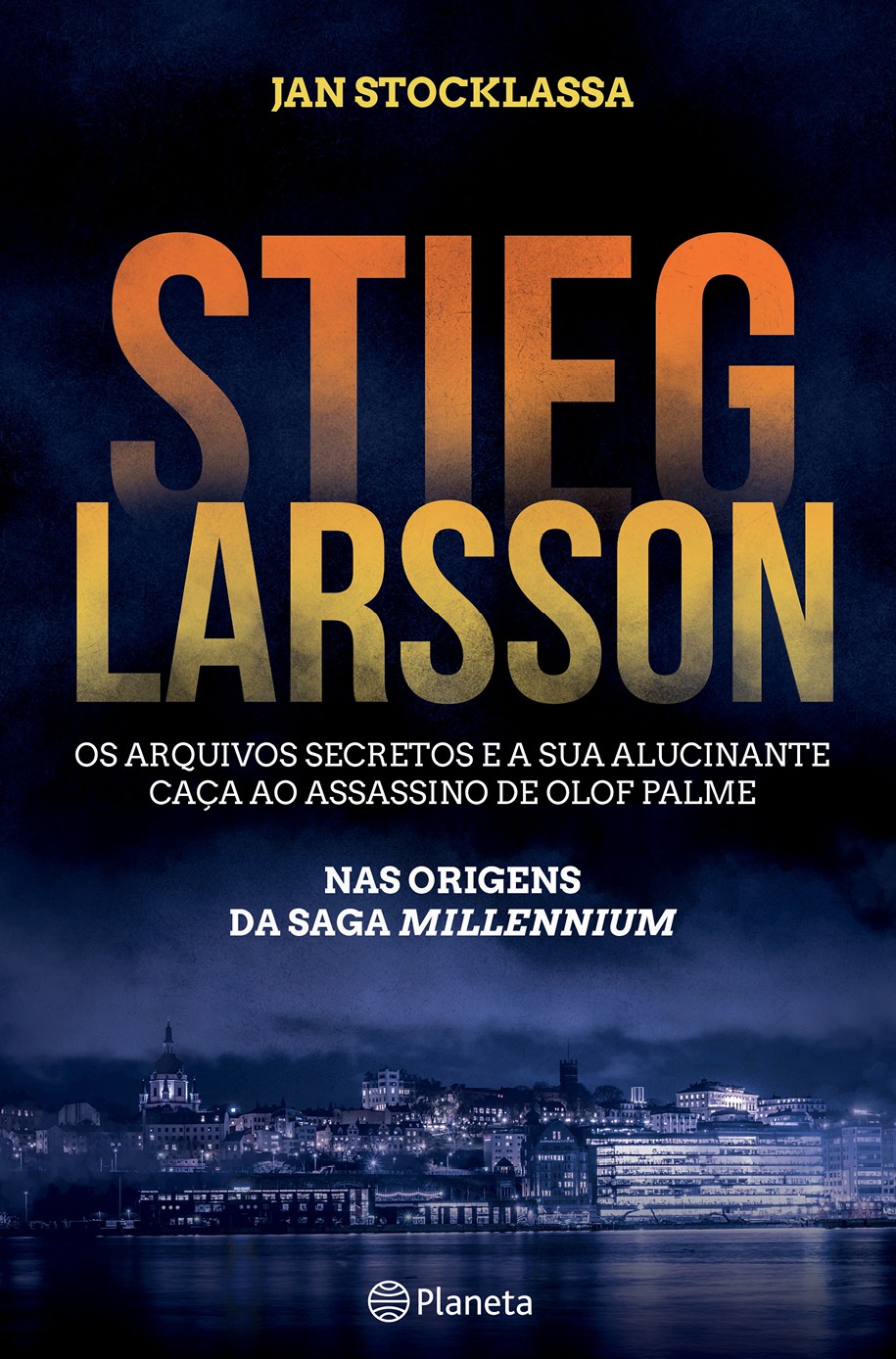 Stieg Larsson – Os arquivos secretos e a sua alucinante caça ao assassino de Olof Palme