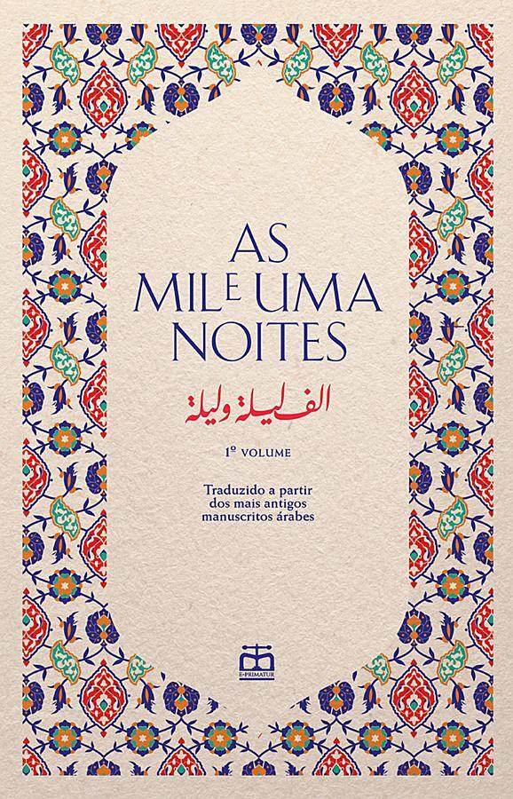 As Mil e Uma Noites, Vol. I (traduzidas dos mais antigos manuscritos árabes)