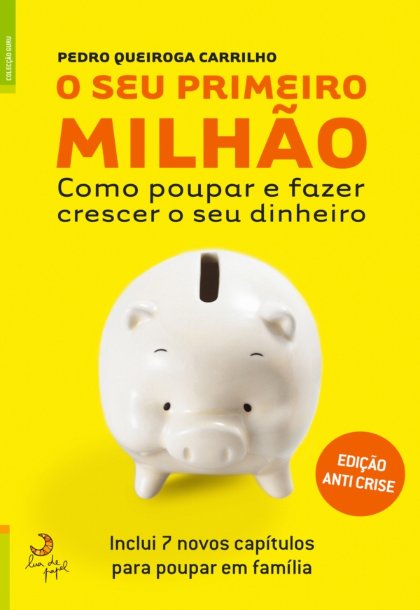 O Seu Primeiro Milhão - A Versão anti-crise