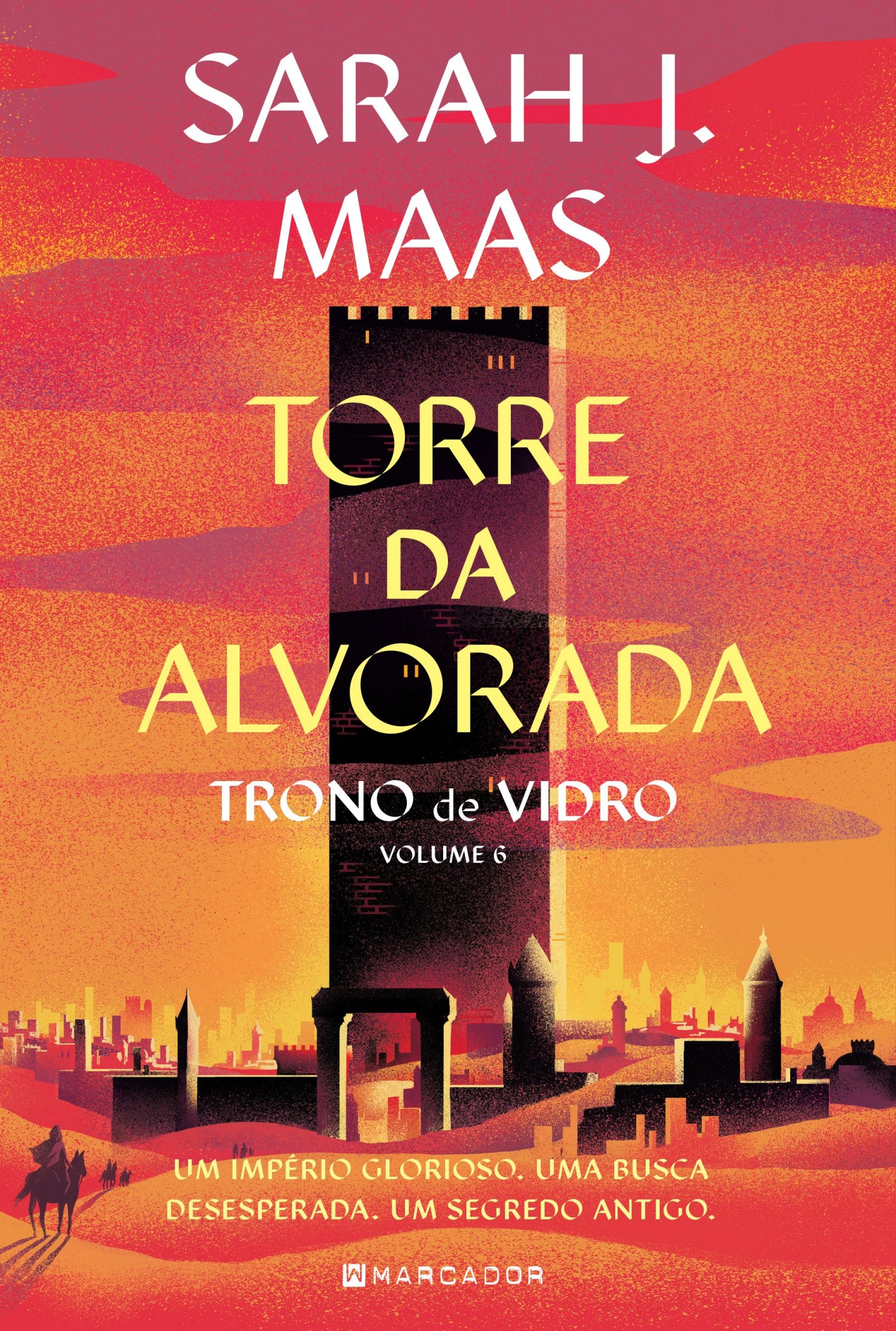 Torre da Alvorada – Trono de Vidro – volume 6