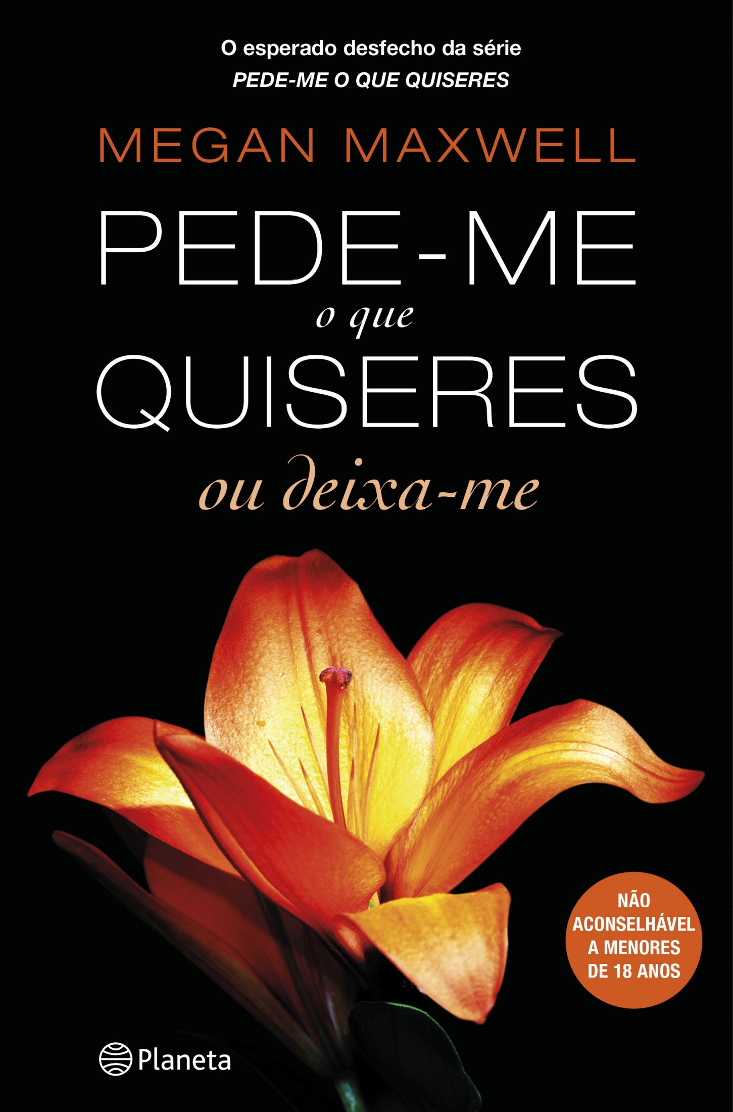 Pede-me o que quiseres ou deixa-me - Ed. atualizada