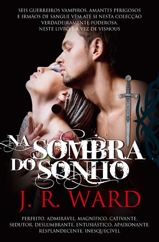 Black Dagger Brotherhood 5 - Na Sombra do Sonho