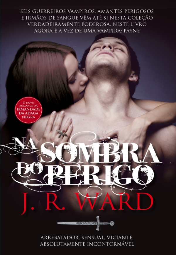 Black Dagger Brotherhood 9 - Na Sombra do Perigo