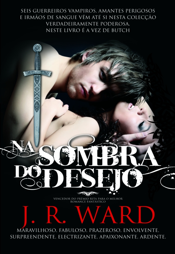 Black Dagger Brotherhood 4 - Na Sombra do Desejo
